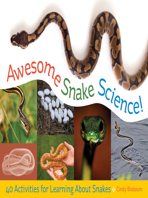 Title details for Awesome Snake Science! by Cindy Blobaum - Wait list